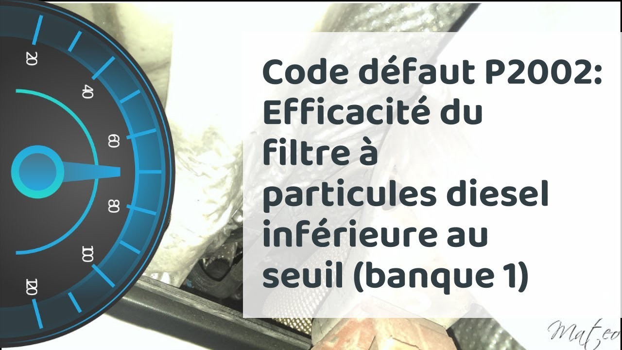 C'est quoi le défaut P2002 ? Cause et solution pour réparer